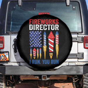 Funny Fireworks Director I Run You Run Spare Tire Cover 4th Of July American Flag TS11 No hole Black Print Your Wear