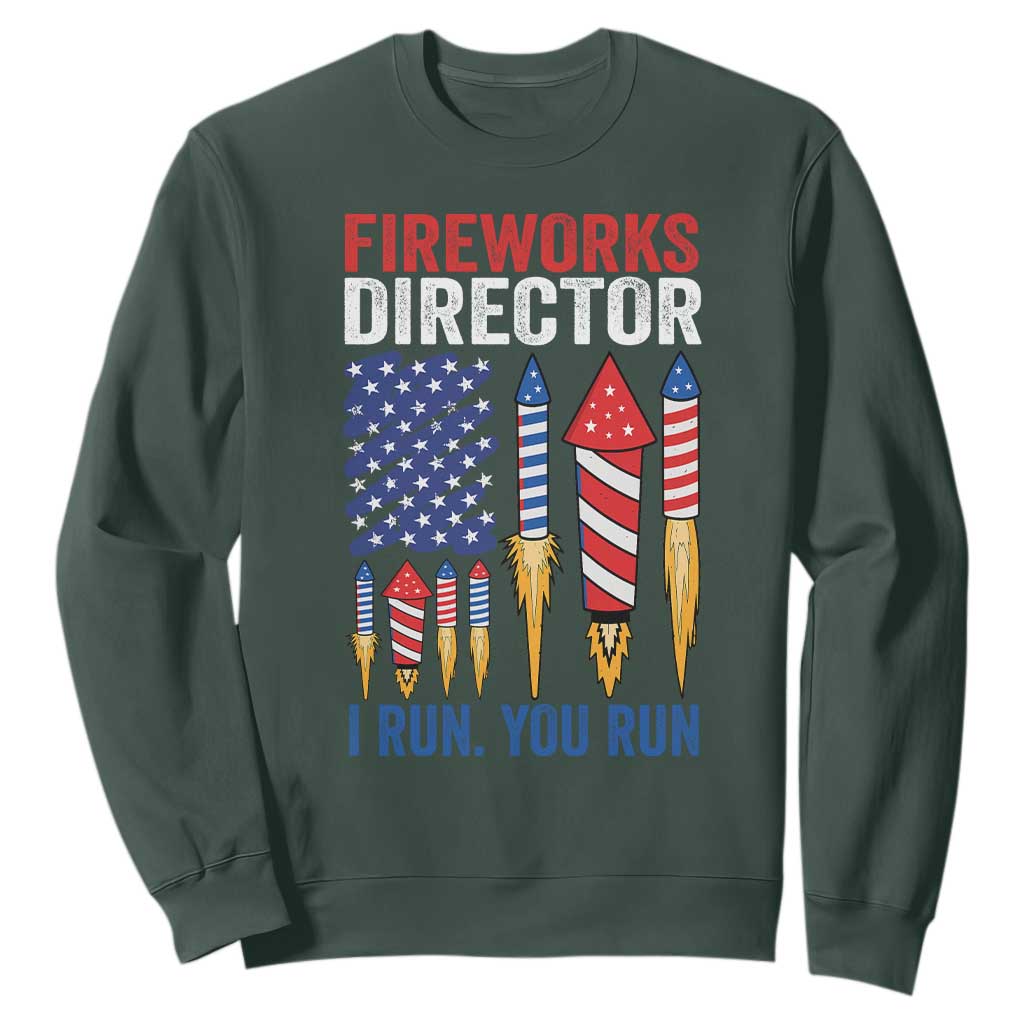 Funny Fireworks Director I Run You Run Sweatshirt 4th Of July American Flag TS11 Dark Forest Green Print Your Wear