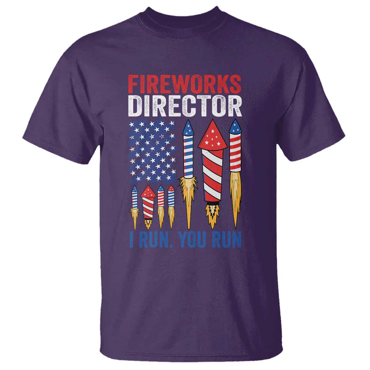 Funny Fireworks Director I Run You Run T Shirt 4th Of July American Flag TS11 Purple Print Your Wear