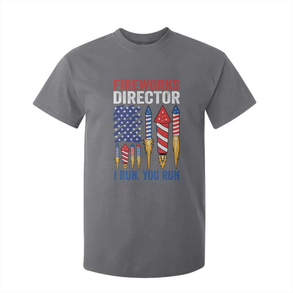 Funny Fireworks Director I Run You Run T Shirt For Kid 4th Of July American Flag TS11 Charcoal Print Your Wear