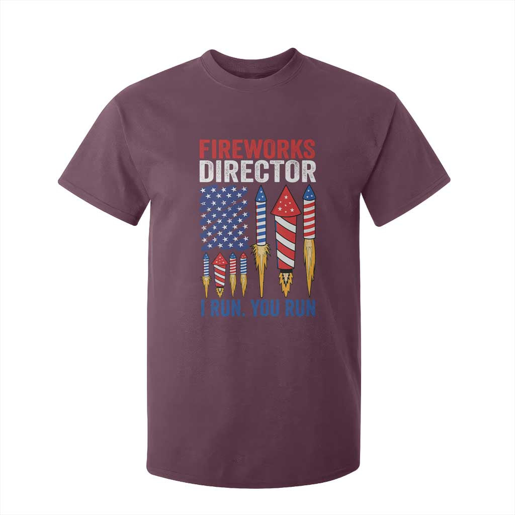 Funny Fireworks Director I Run You Run T Shirt For Kid 4th Of July American Flag TS11 Maroon Print Your Wear