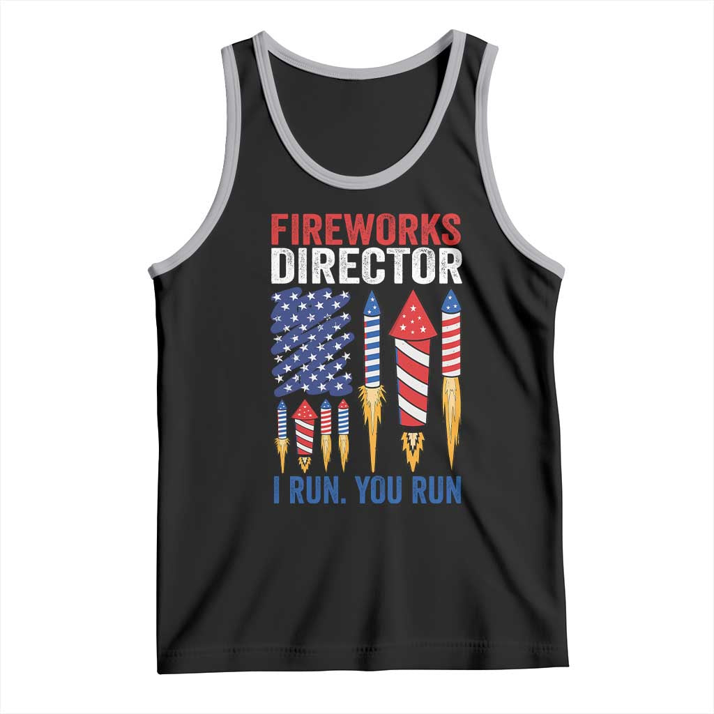 Funny Fireworks Director I Run You Run Tank Top 4th Of July American Flag TS11 Black Athletic Heather Print Your Wear