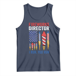 Funny Fireworks Director I Run You Run Tank Top 4th Of July American Flag TS11 Navy Print Your Wear