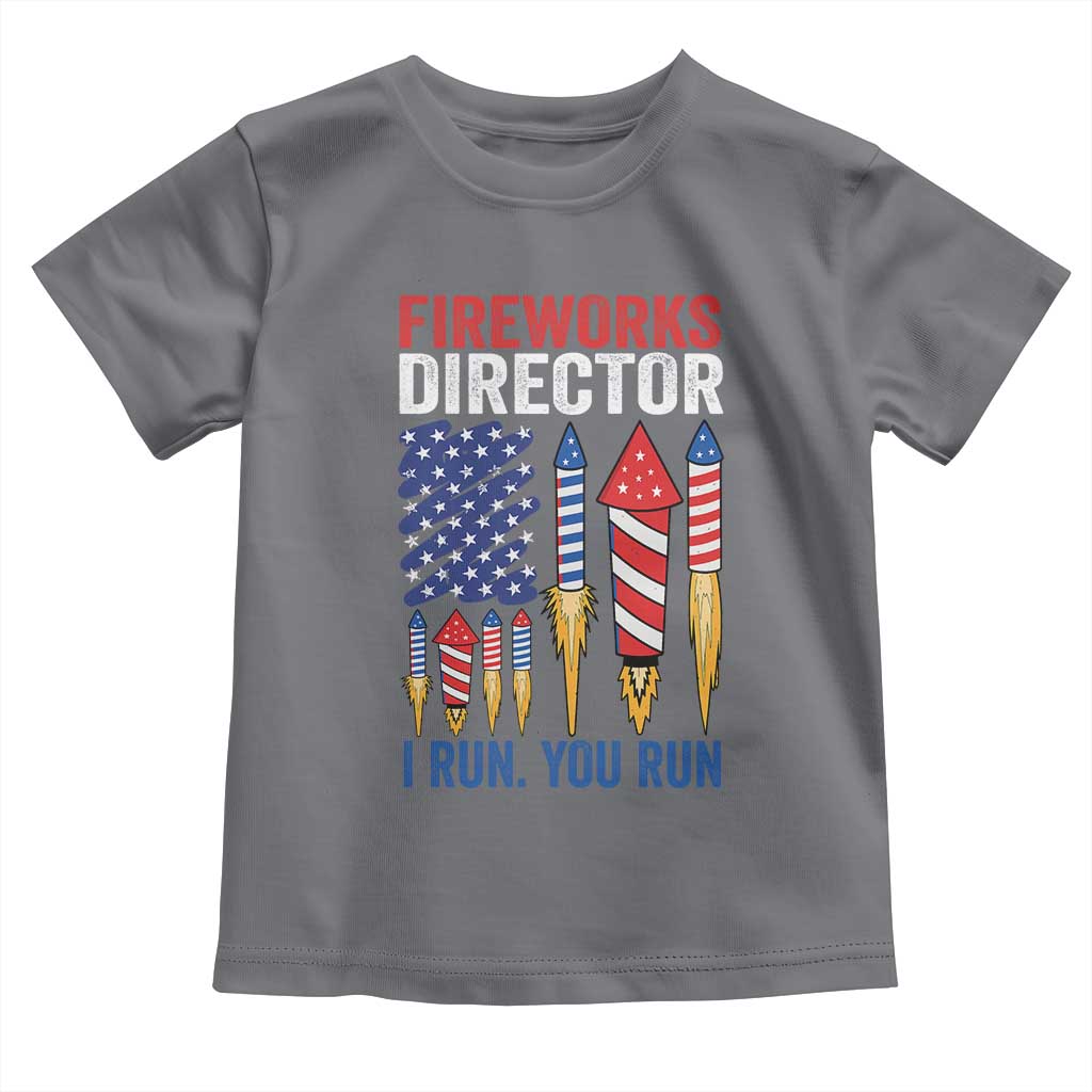 Funny Fireworks Director I Run You Run Toddler T Shirt 4th Of July American Flag TS11 Charcoal Print Your Wear