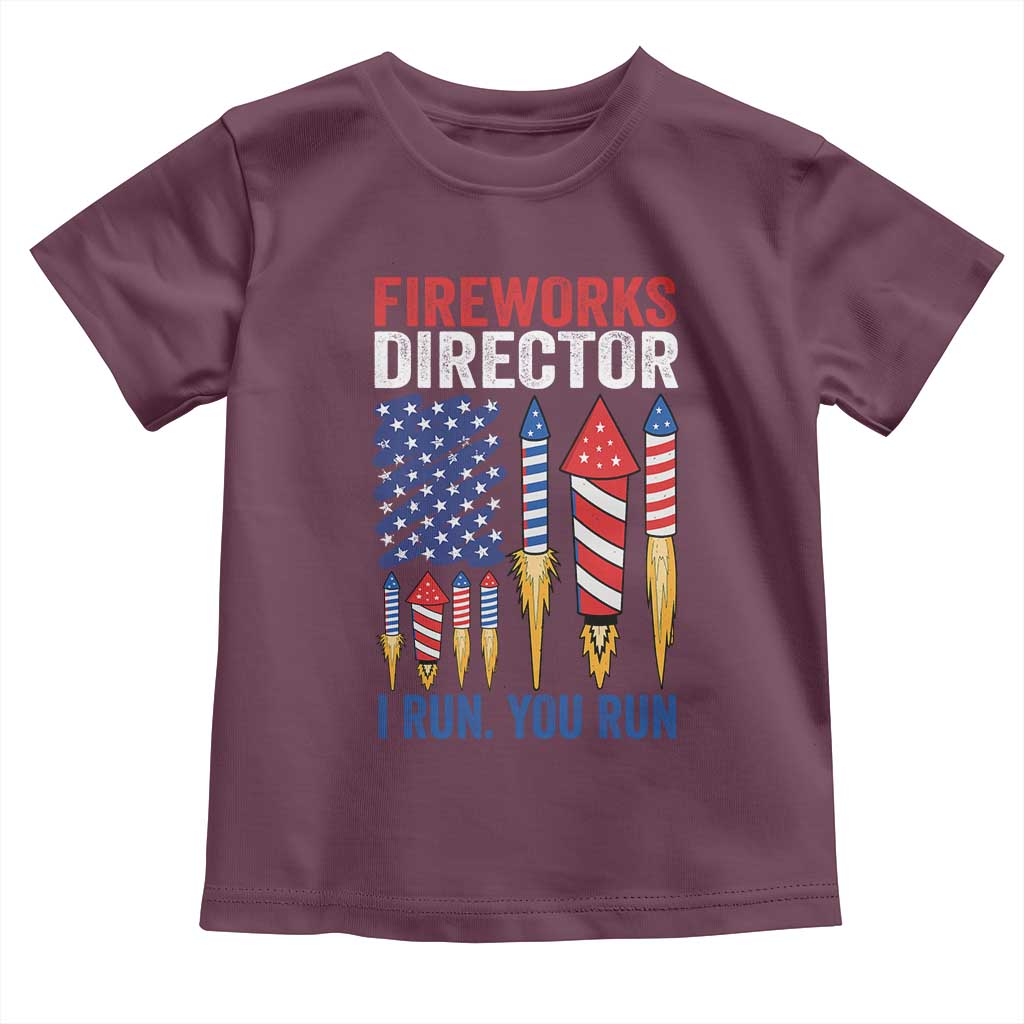 Funny Fireworks Director I Run You Run Toddler T Shirt 4th Of July American Flag TS11 Maroon Print Your Wear