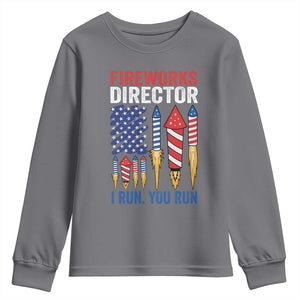 Funny Fireworks Director I Run You Run Youth Sweatshirt 4th Of July American Flag TS11 Charcoal Print Your Wear