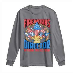 Funny Fireworks Director Long Sleeve Shirt If I Run We All Run 4th Of July Rocket American Flag TS11 Charcoal Print Your Wear