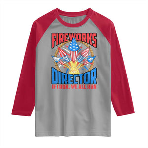 Funny Fireworks Director Raglan Shirt If I Run We All Run 4th Of July Rocket American Flag TS11 Sport Gray Red Print Your Wear