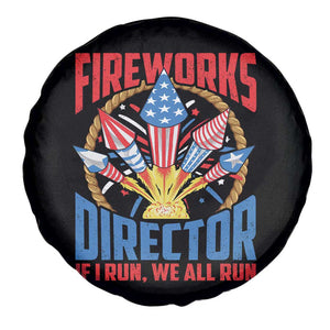 Funny Fireworks Director Spare Tire Cover If I Run We All Run 4th Of July Rocket American Flag TS11 Print Your Wear