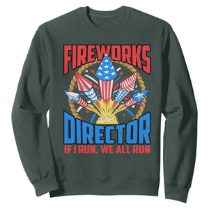 Funny Fireworks Director Sweatshirt If I Run We All Run 4th Of July Rocket American Flag TS11 Dark Forest Green Print Your Wear