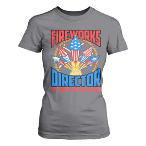 Funny Fireworks Director T Shirt For Women If I Run We All Run 4th Of July Rocket American Flag TS11 Charcoal Print Your Wear
