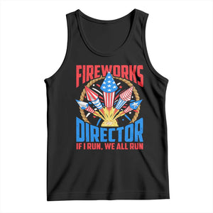 Funny Fireworks Director Tank Top If I Run We All Run 4th Of July Rocket American Flag TS11 Black Print Your Wear