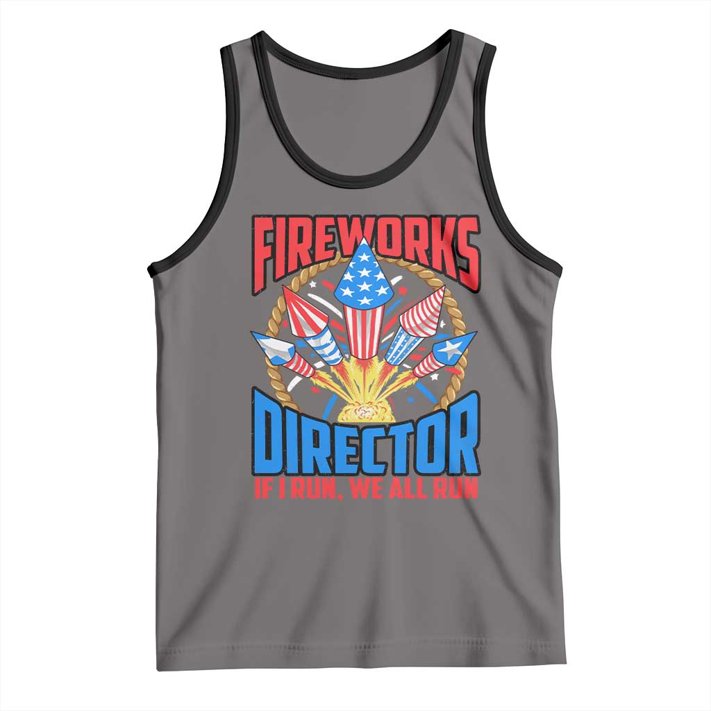 Funny Fireworks Director Tank Top If I Run We All Run 4th Of July Rocket American Flag TS11 Deep Heather Black Print Your Wear