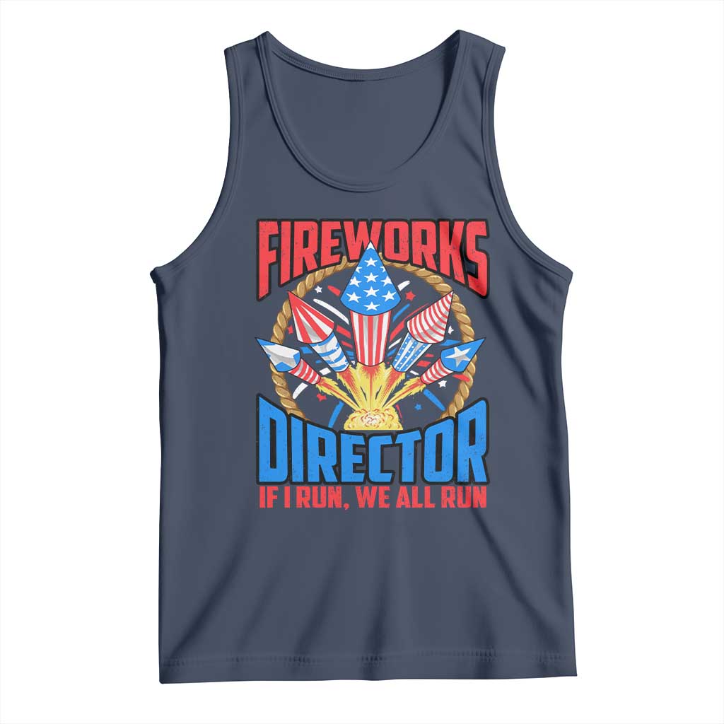 Funny Fireworks Director Tank Top If I Run We All Run 4th Of July Rocket American Flag TS11 Navy Print Your Wear