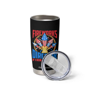 Funny Fireworks Director Tumbler Cup If I Run We All Run 4th Of July Rocket American Flag TS11 Print Your Wear