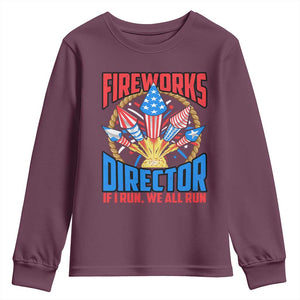 Funny Fireworks Director Youth Sweatshirt If I Run We All Run 4th Of July Rocket American Flag TS11 Maroon Print Your Wear