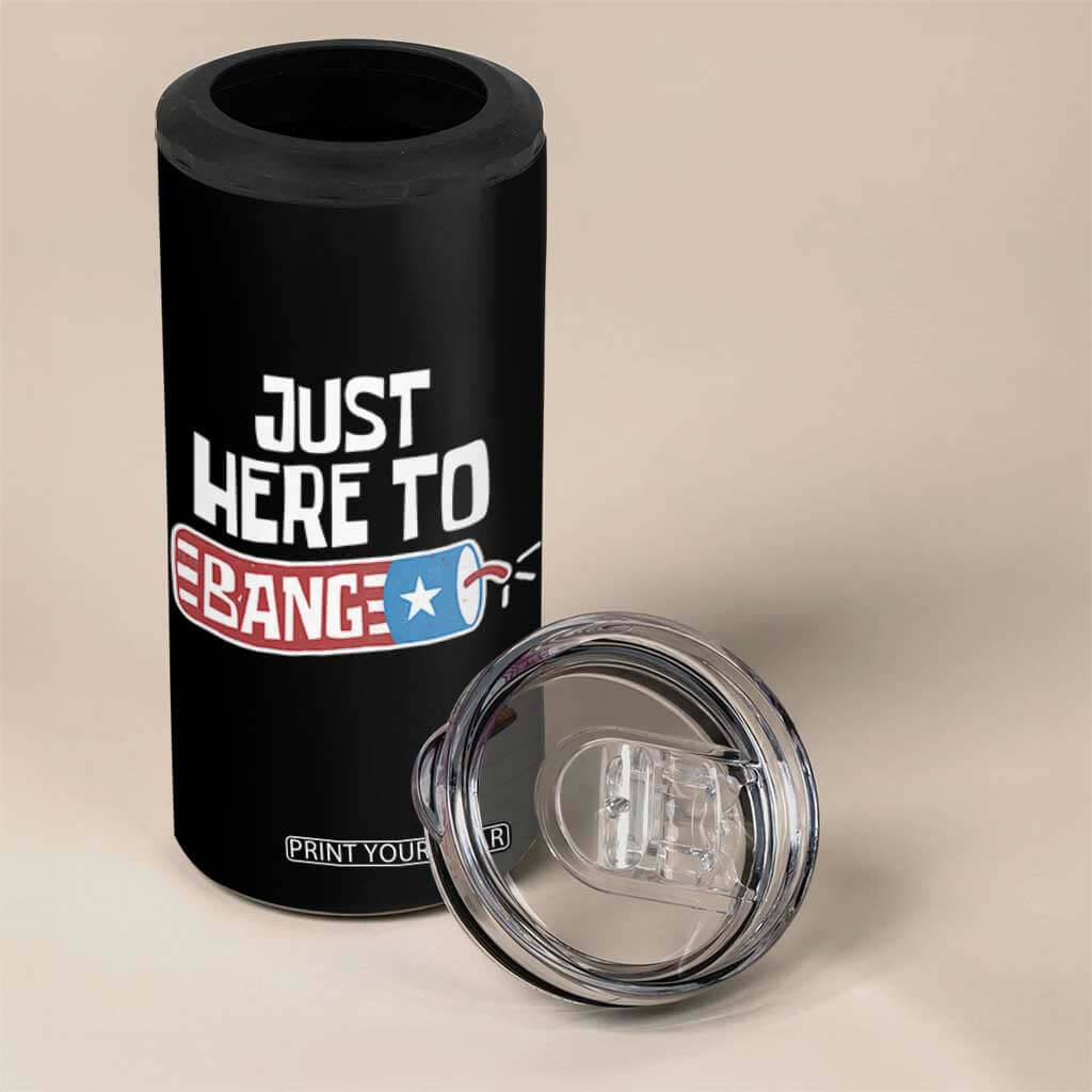Funny Fireworks Just Here To Bang 4 in 1 Can Cooler Tumbler American Flag Firecracker TS11 Print Your Wear
