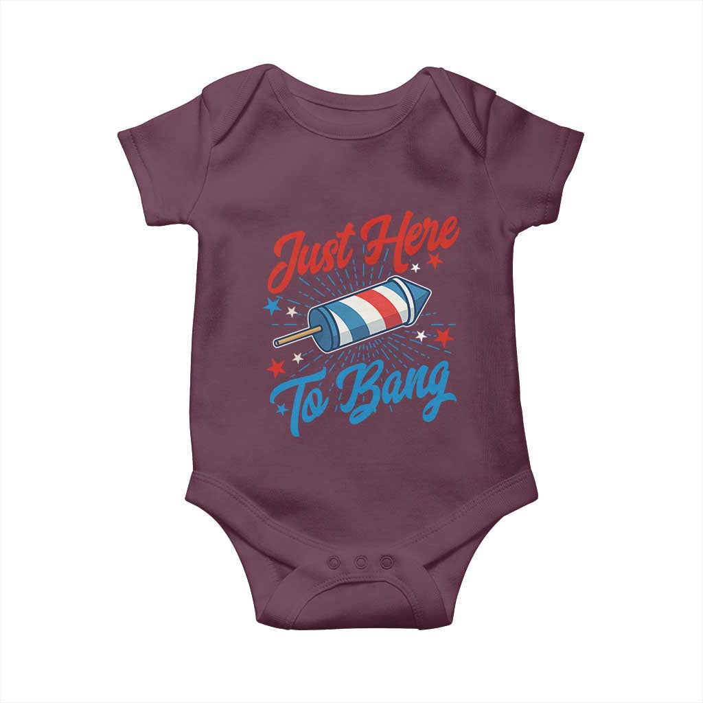 Funny Fireworks Just Here To Bang Baby Onesie American Flag Firecracker Rocket TS11 Maroon Print Your Wear