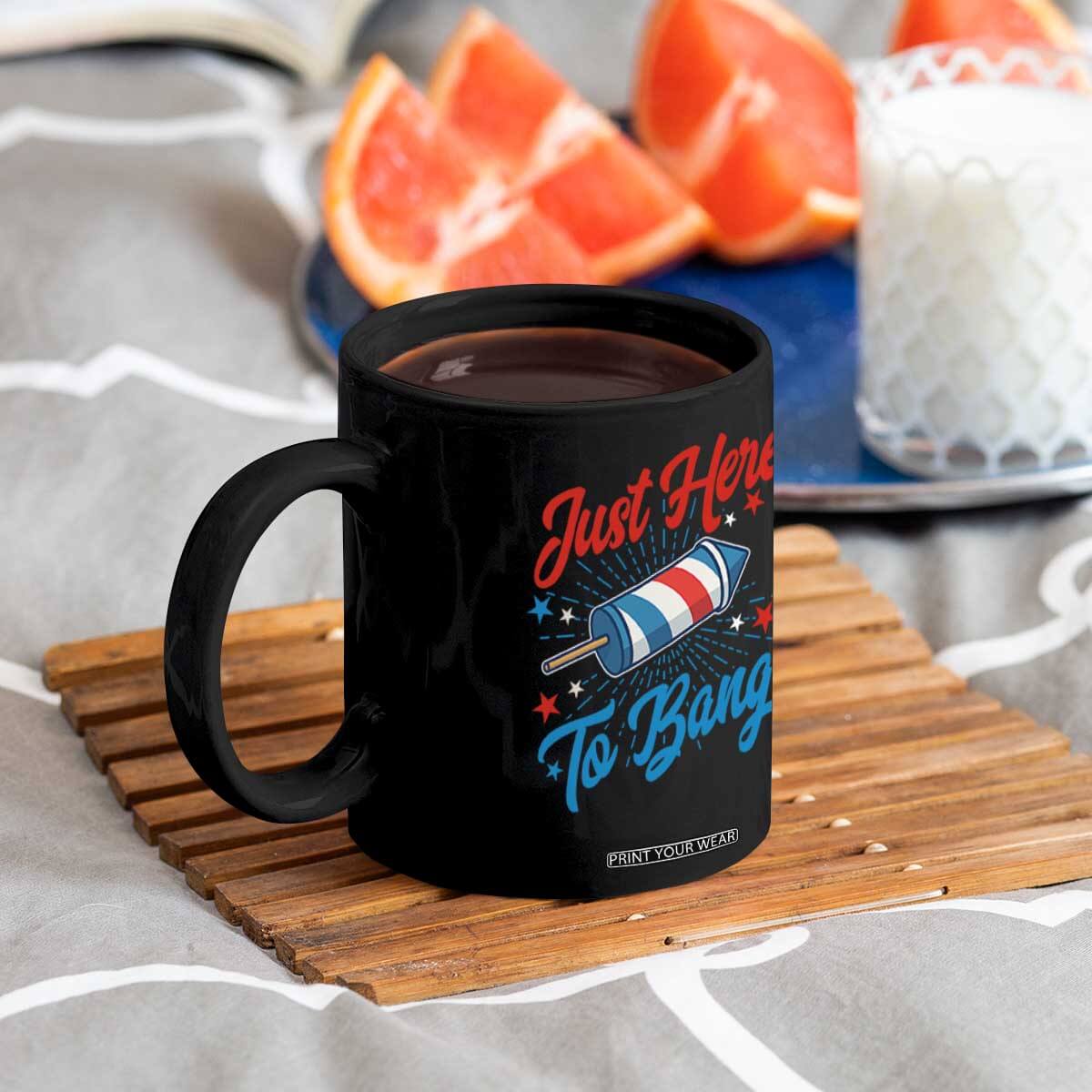 Funny Fireworks Just Here To Bang Coffee Mug American Flag Firecracker Rocket TS11 Print Your Wear