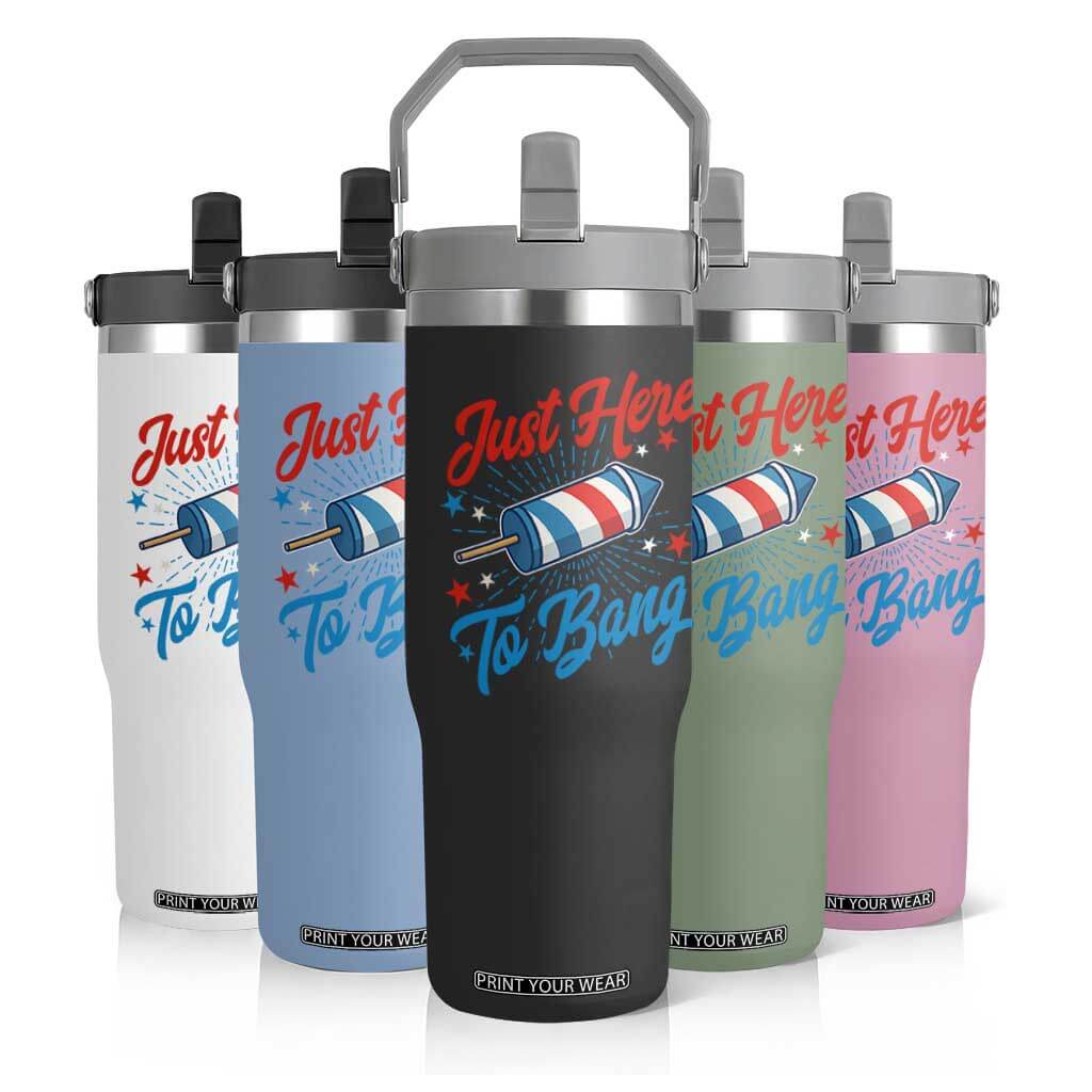 Funny Fireworks Just Here To Bang Flip Straw Tumbler American Flag Firecracker Rocket TS11 Print Your Wear