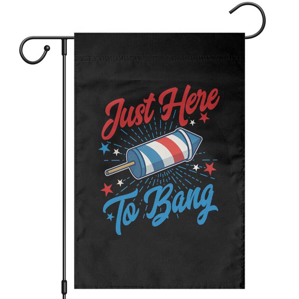 Funny Fireworks Just Here To Bang Garden Flag American Flag Firecracker Rocket TS11 Black Print Your Wear