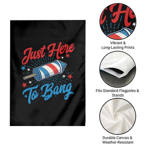 Funny Fireworks Just Here To Bang Garden Flag American Flag Firecracker Rocket TS11 Print Your Wear