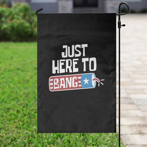 Funny Fireworks Just Here To Bang Garden Flag American Flag Firecracker TS11 Print Your Wear