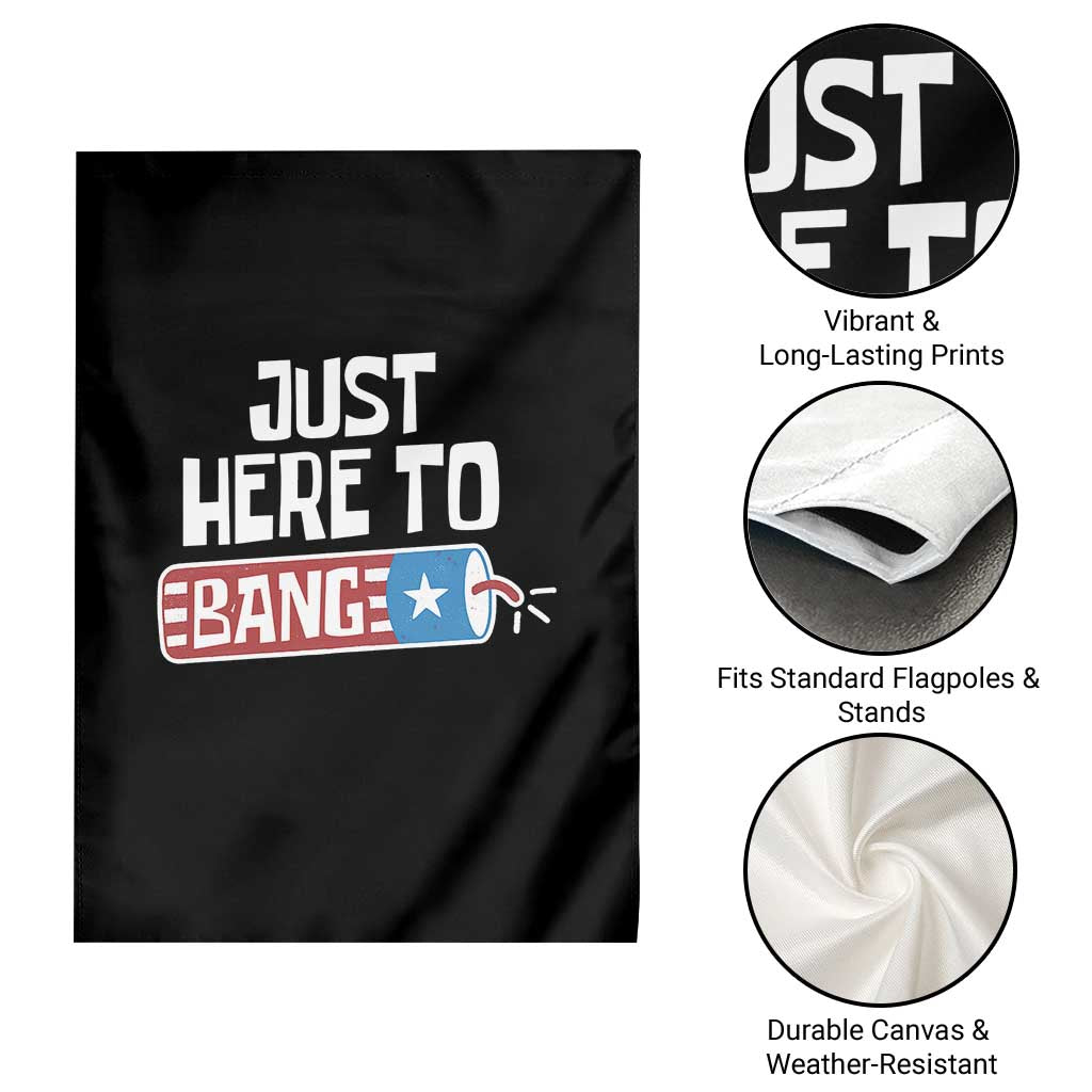 Funny Fireworks Just Here To Bang Garden Flag American Flag Firecracker TS11 Print Your Wear