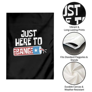 Funny Fireworks Just Here To Bang Garden Flag American Flag Firecracker TS11 Print Your Wear