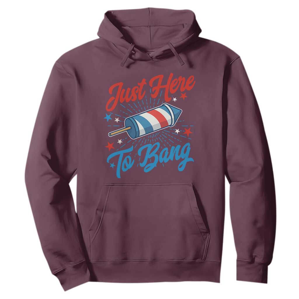 Funny Fireworks Just Here To Bang Hoodie American Flag Firecracker Rocket TS11 Maroon Print Your Wear