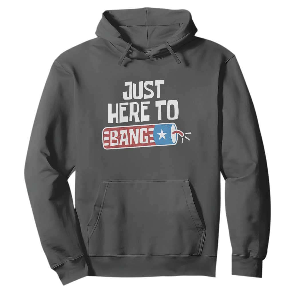 Funny Fireworks Just Here To Bang Hoodie American Flag Firecracker TS11 Dark Heather Print Your Wear