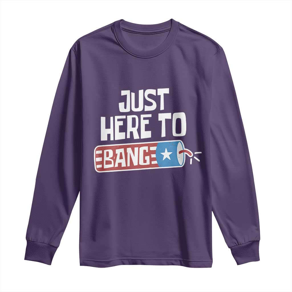 Funny Fireworks Just Here To Bang Long Sleeve Shirt American Flag Firecracker TS11 Purple Print Your Wear