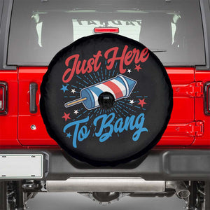 Funny Fireworks Just Here To Bang Spare Tire Cover American Flag Firecracker Rocket TS11 Black Print Your Wear