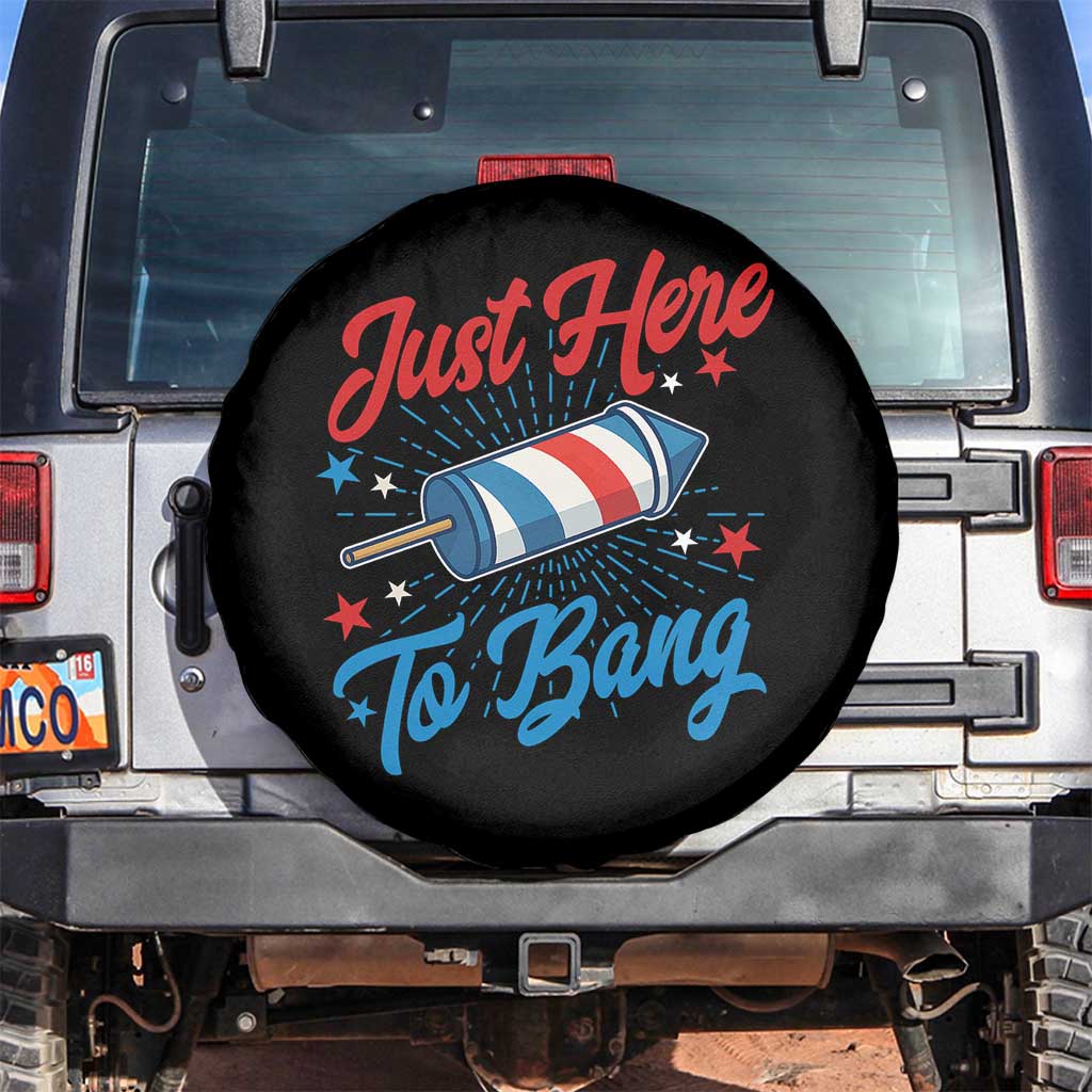 Funny Fireworks Just Here To Bang Spare Tire Cover American Flag Firecracker Rocket TS11 No hole Black Print Your Wear