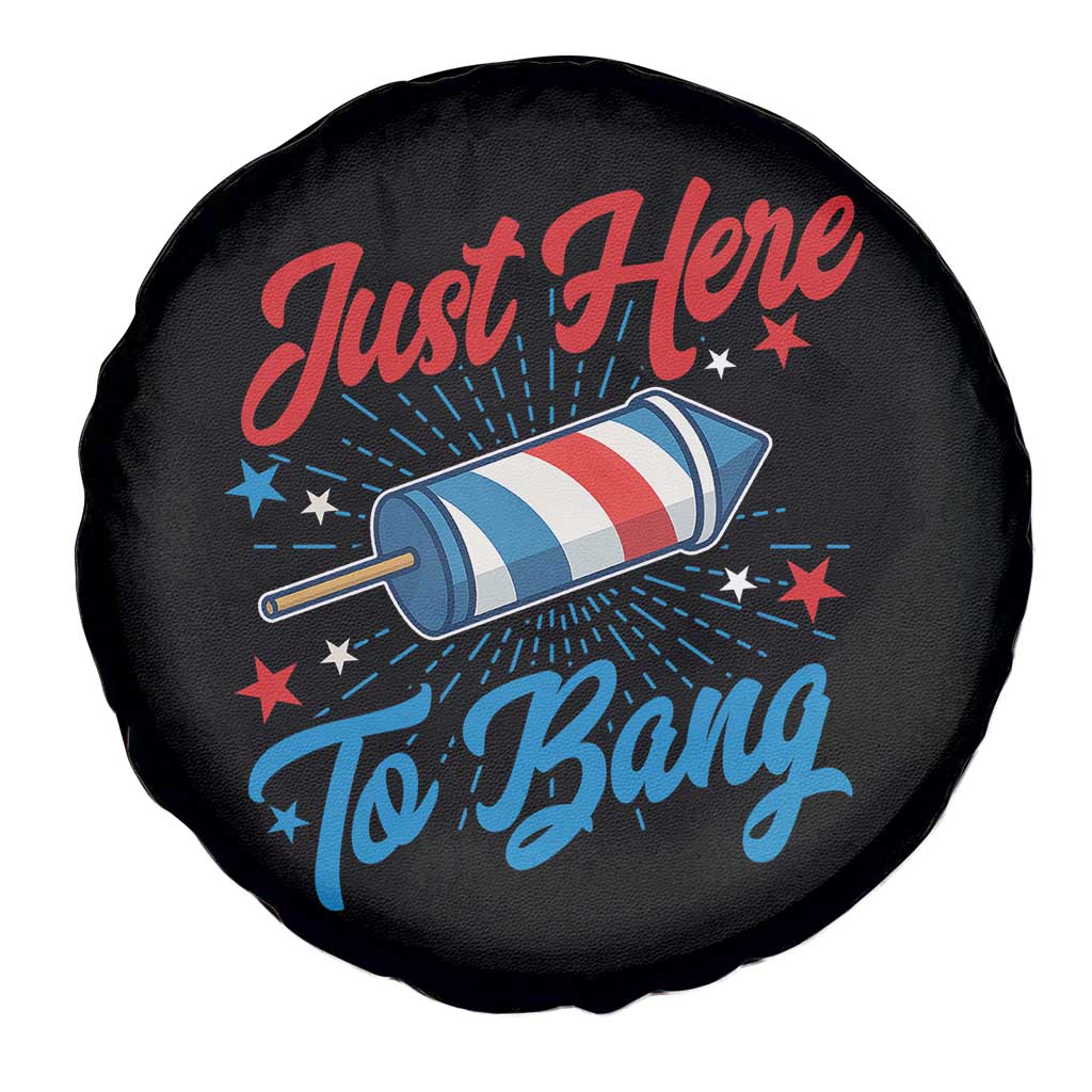 Funny Fireworks Just Here To Bang Spare Tire Cover American Flag Firecracker Rocket TS11 Print Your Wear