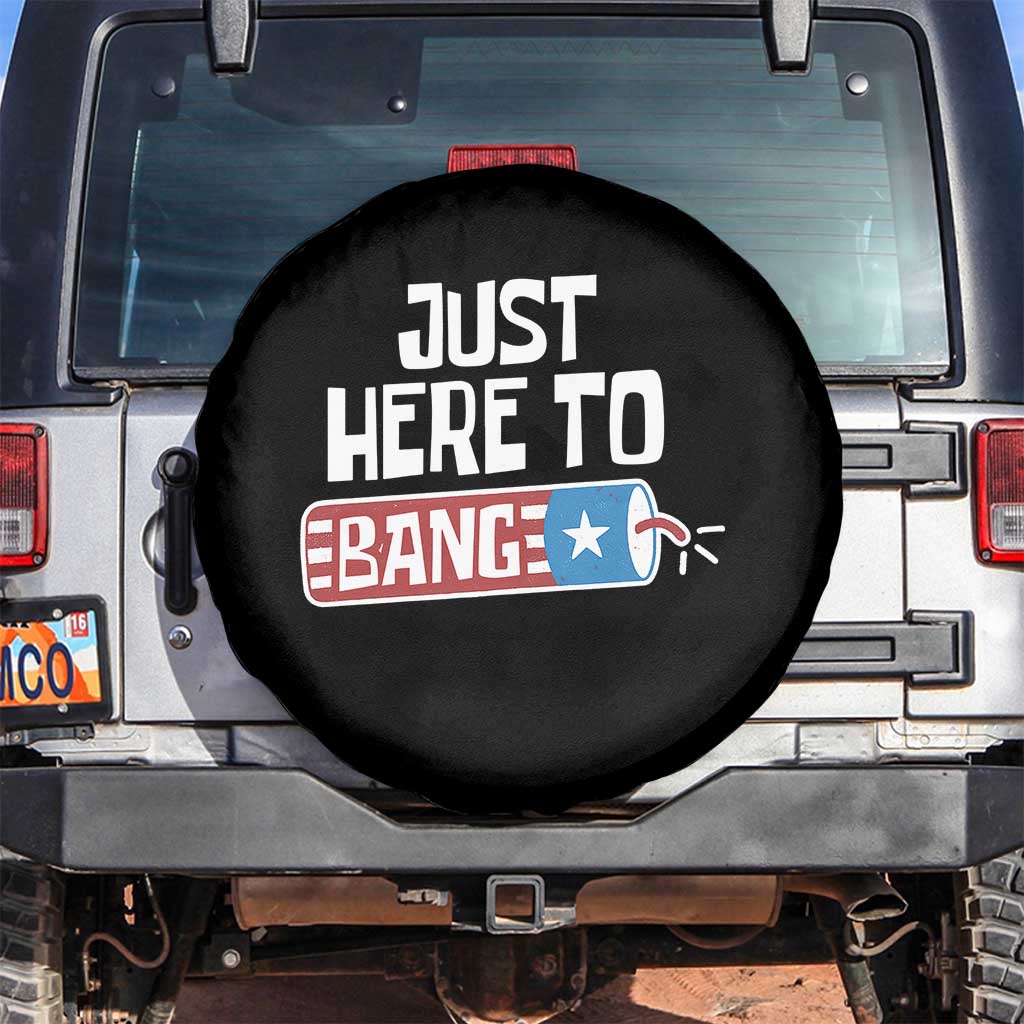 Funny Fireworks Just Here To Bang Spare Tire Cover American Flag Firecracker TS11 No hole Black Print Your Wear