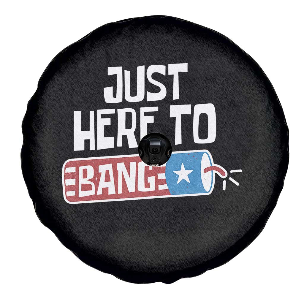 Funny Fireworks Just Here To Bang Spare Tire Cover American Flag Firecracker TS11 Print Your Wear