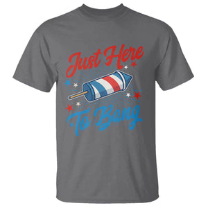 Funny Fireworks Just Here To Bang T Shirt American Flag Firecracker Rocket TS11 Charcoal Print Your Wear