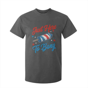 Funny Fireworks Just Here To Bang T Shirt For Kid American Flag Firecracker Rocket TS11 Dark Heather Print Your Wear