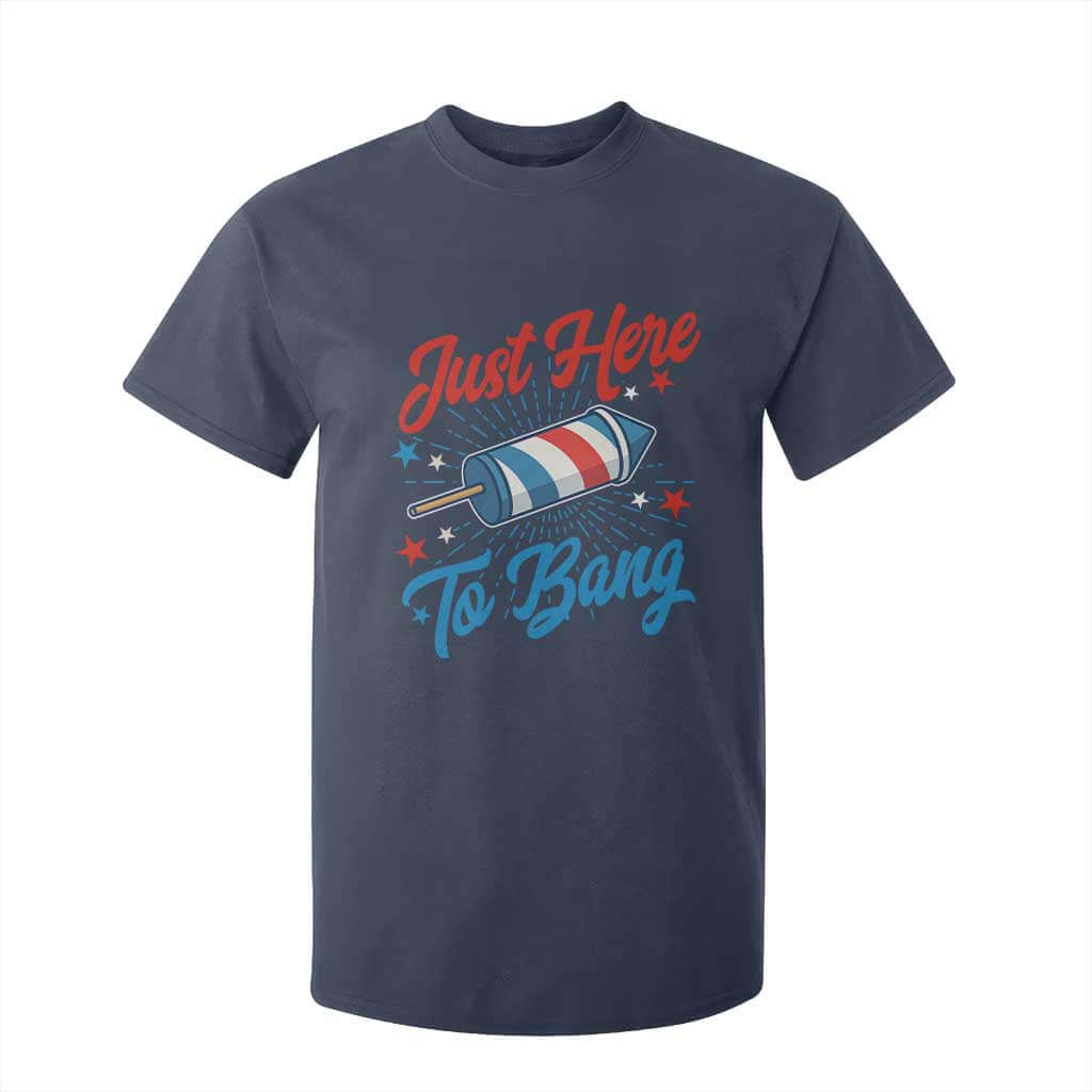 Funny Fireworks Just Here To Bang T Shirt For Kid American Flag Firecracker Rocket TS11 Navy Print Your Wear