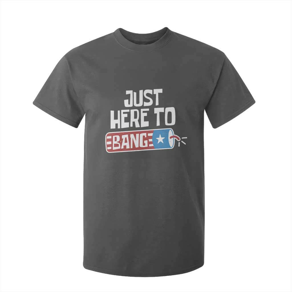 Funny Fireworks Just Here To Bang T Shirt For Kid American Flag Firecracker TS11 Dark Heather Print Your Wear