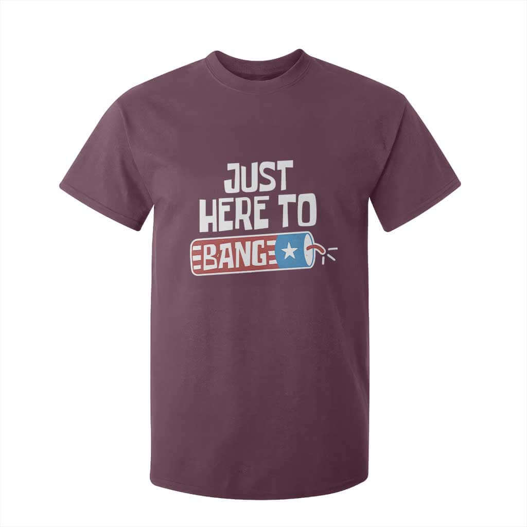 Funny Fireworks Just Here To Bang T Shirt For Kid American Flag Firecracker TS11 Maroon Print Your Wear
