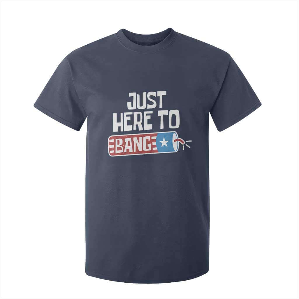 Funny Fireworks Just Here To Bang T Shirt For Kid American Flag Firecracker TS11 Navy Print Your Wear
