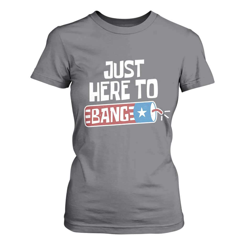 Funny Fireworks Just Here To Bang T Shirt For Women American Flag Firecracker TS11 Charcoal Print Your Wear