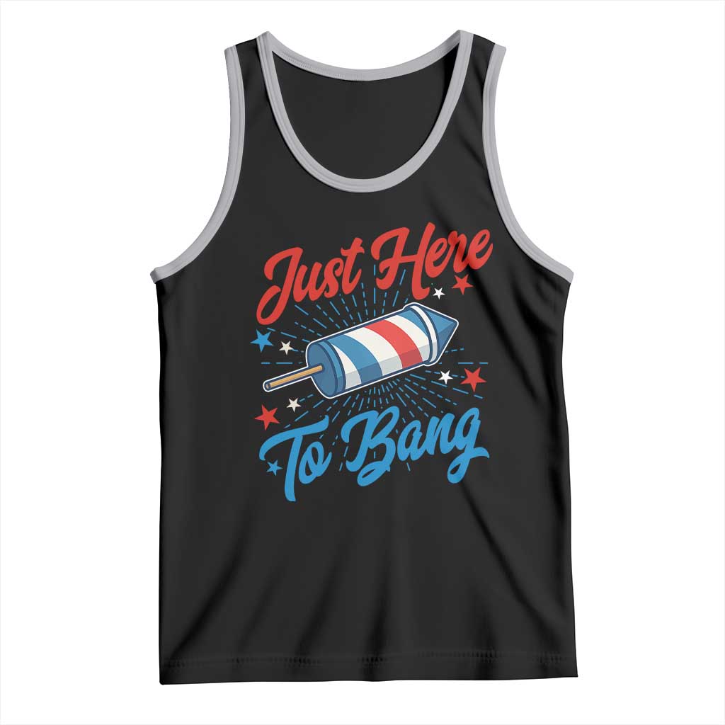 Funny Fireworks Just Here To Bang Tank Top American Flag Firecracker Rocket TS11 Black Athletic Heather Print Your Wear