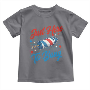 Funny Fireworks Just Here To Bang Toddler T Shirt American Flag Firecracker Rocket TS11 Charcoal Print Your Wear
