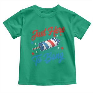 Funny Fireworks Just Here To Bang Toddler T Shirt American Flag Firecracker Rocket TS11 Irish Green Print Your Wear