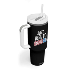 Funny Fireworks Just Here To Bang Tumbler With Handle American Flag Firecracker TS11 Print Your Wear