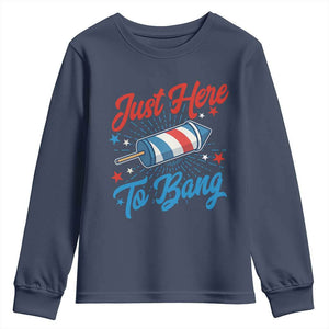 Funny Fireworks Just Here To Bang Youth Sweatshirt American Flag Firecracker Rocket TS11 Navy Print Your Wear