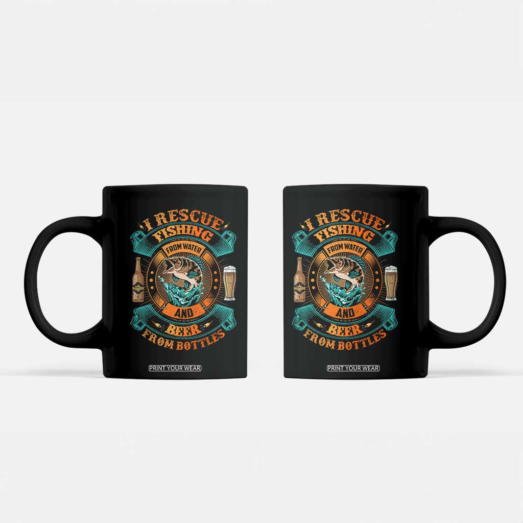 Funny Fishing Drinking Coffee Mug I Rescue Fish From Water And Beer From Bottles TS09 Black Print Your Wear